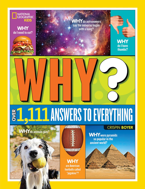 National Geographic Kids Why?: Over 1,111 Answers to Everything - Ingram
