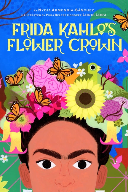 Frida Kahlo's Flower Crown: A Picture Book - Ingram