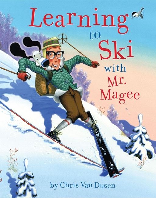 Learning to Ski with Mr. Magee: (Read Aloud Books, Series Books for Kids, Books for Early Readers) - Ingram