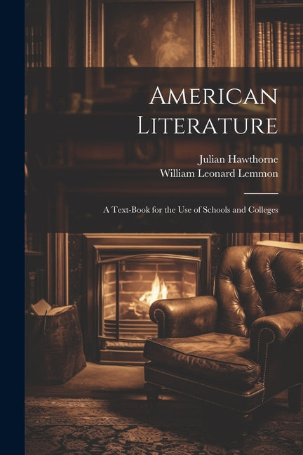 American Literature: A Text-Book for the Use of Schools and Colleges - Ingram