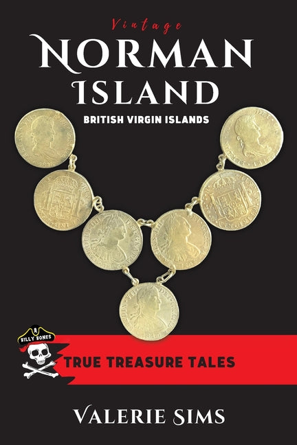 Vintage Norman Island: True Tales about a Real Treasure Island with Pirates and Buried Treasures in the British Virgin Islands - Ingram