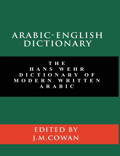Arabic-English Dictionary: The Hans Wehr Dictionary of Modern Written Arabic (English and Arabic Edition) - Ingram