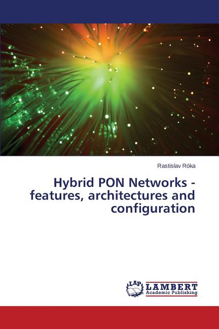 Hybrid PON Networks - features, architectures and configuration - Ingram
