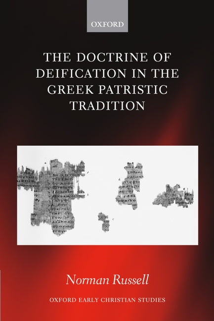 The Doctrine of Deification in the Greek Patristic Tradition - Ingram