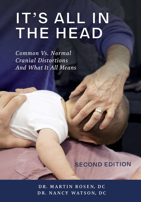It's All in the Head: Common vs. Normal Cranial Distortions And What it All Means - Ingram