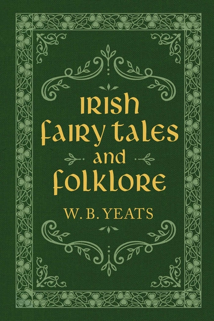 Irish Fairy Tales and Folklore - Ingram