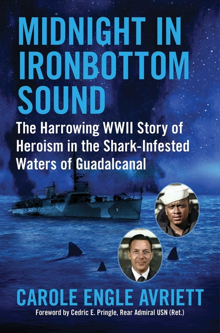 Midnight in Ironbottom Sound: The Harrowing WWII Story of Heroism in the Shark-Infested Waters of Guadalcanal - Ingram