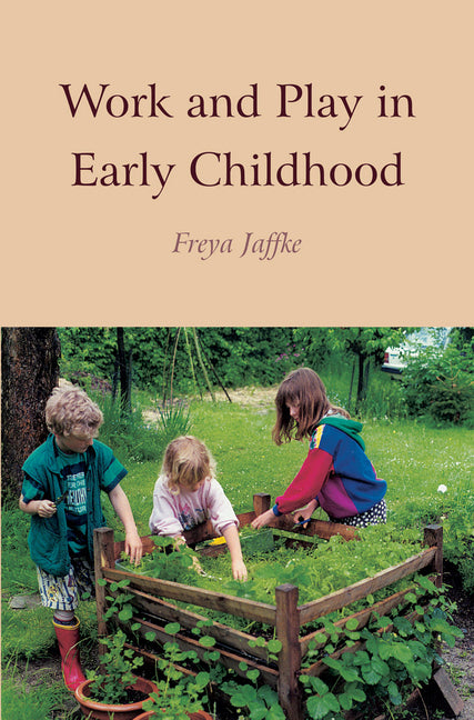 Work and Play in Early Childhood - Ingram