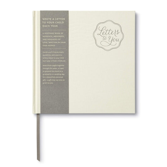 Letters to You -- Write a Letter to Your Child Each Year from Ages 1 to 18 -- A Beautiful, Gender Neutral Keepsake Book for Parents to Write Letters t - Ingram