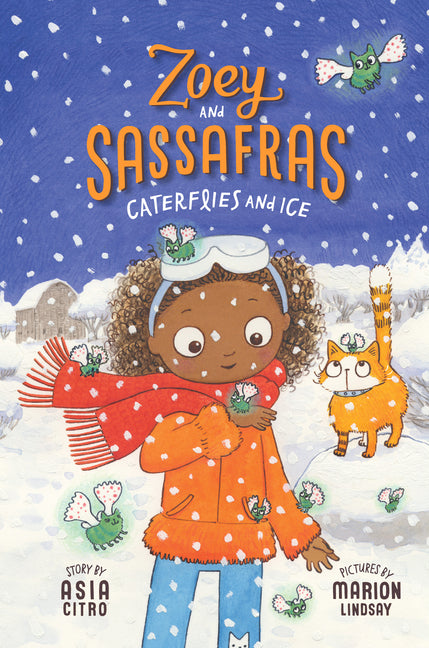 Caterflies and Ice: Zoey and Sassafras #4 - Ingram