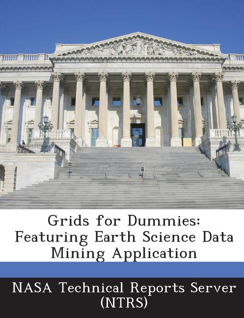 Grids for Dummies: Featuring Earth Science Data Mining Application - Ingram