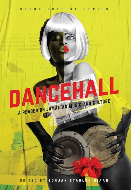 Dancehall: A Reader on Jamaican Music and Culture - Ingram