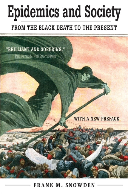 Epidemics and Society: From the Black Death to the Present - Ingram