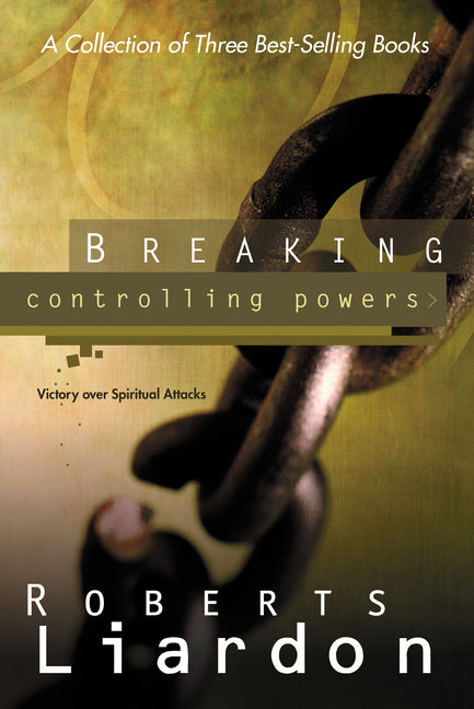 Breaking Controlling Powers: Victory Over Spiritual Attacks (A Collection of 3 Best-Selling) - Ingram