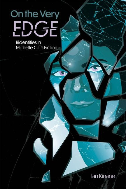 On the Very Edge: Bidentities in Michelle Cliff's Fiction - Ingram