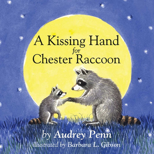 Kissing Hand for Chester Raccoon - Ingram