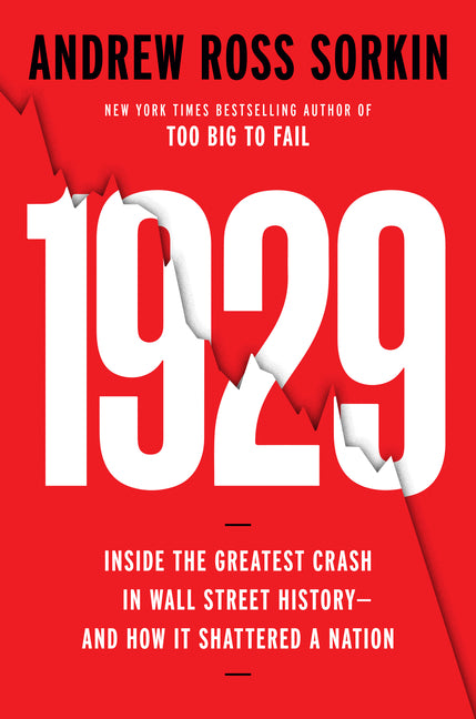 1929: Inside the Greatest Crash in Wall Street History--And How It Shattered a Nation - Ingram