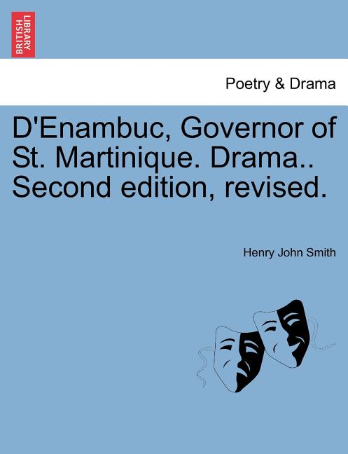 D'Enambuc, Governor of St. Martinique. Drama.. Second Edition, Revised. - Ingram