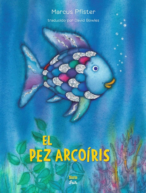 El Pez Arcoíris: (Spanish Edition) - Ingram