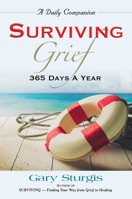 Surviving Grief: 365 Days a Year - Ingram