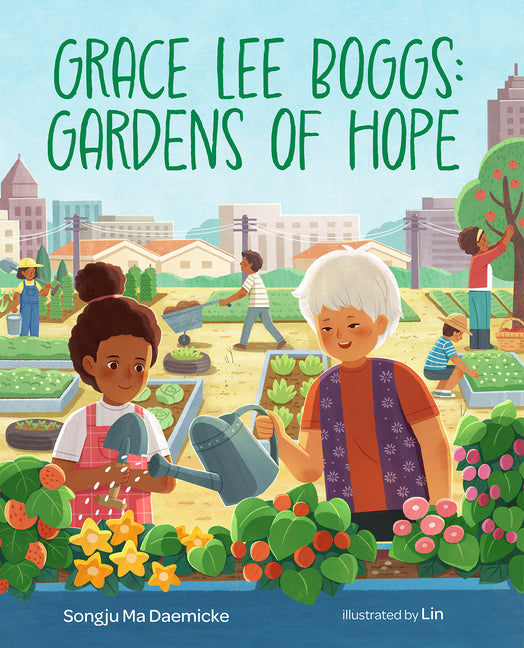Grace Lee Boggs: Gardens of Hope - Ingram
