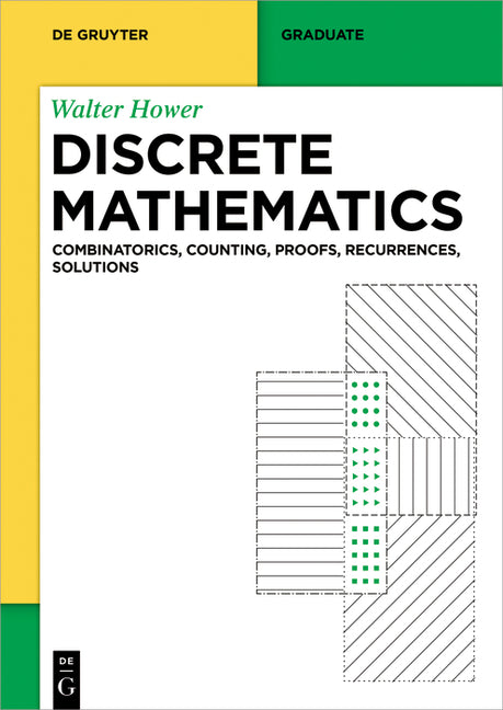 Discrete Mathematics: Combinatorics, Counting, Proofs, Recurrences, Solutions - Ingram