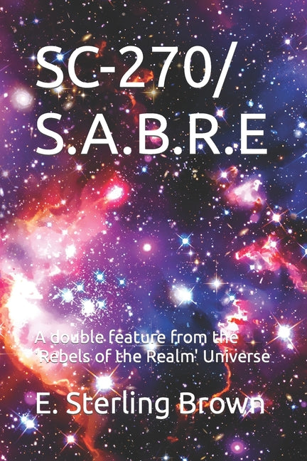 Sc-270/S.A.B.R.E: A double feature from the 'Rebels of the Realm' Universe - Ingram