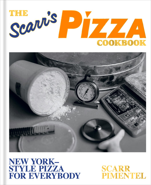 Scarr's Pizza Cookbook: New York-Style Pizza for Everybody - Ingram