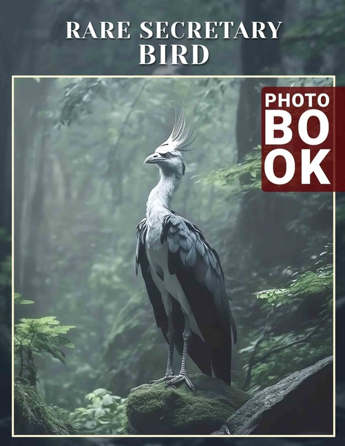 Rare Secretary Bird Photo Book: Stunning Visual Collection Showcasing Unique Secretary Bird Features And Habitats - Ingram