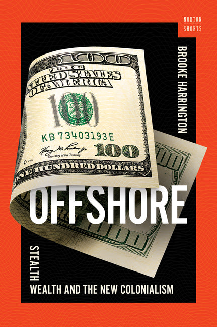 Offshore: Stealth Wealth and the New Colonialism - Ingram