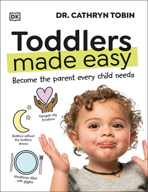 Toddlers Made Easy: Become the Parent Every Child Needs - Ingram