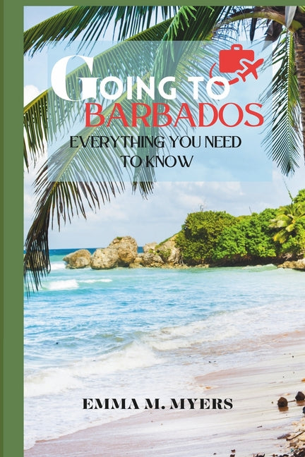 Going to Barbados?: Everything You Need to Know - Ingram