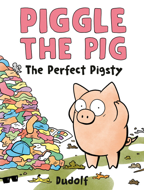 Piggle the Pig: The Perfect Pigsty - Ingram