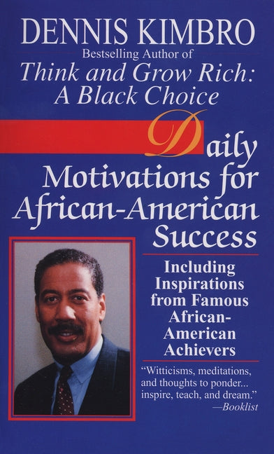 Daily Motivations for African-American Success: Including Inspirations from Famous African-American Achievers - Ingram