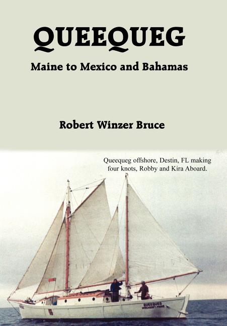 Queequeg: Maine to Mexico and Bahamas - Ingram