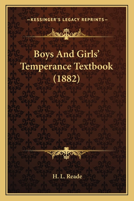 Boys And Girls' Temperance Textbook (1882) - Ingram