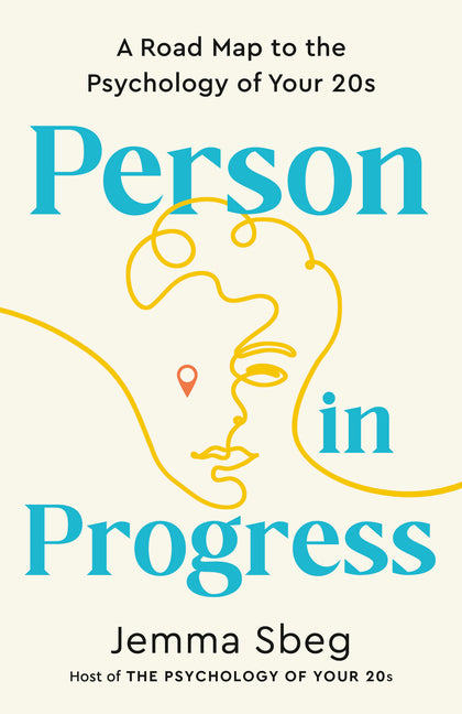 Person in Progress: A Road Map to the Psychology of Your 20s - Ingram