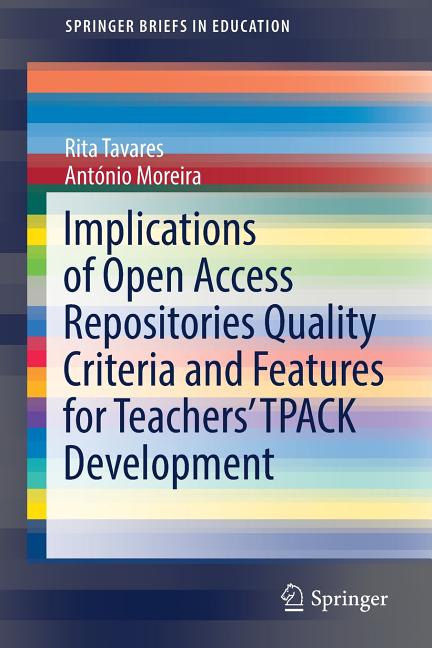 Implications of Open Access Repositories Quality Criteria and Features for Teachers' Tpack Development (2017) - Ingram