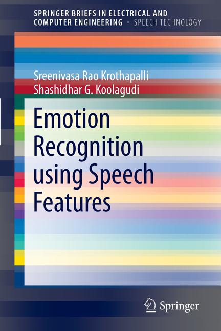 Emotion Recognition Using Speech Features (2013) - Ingram
