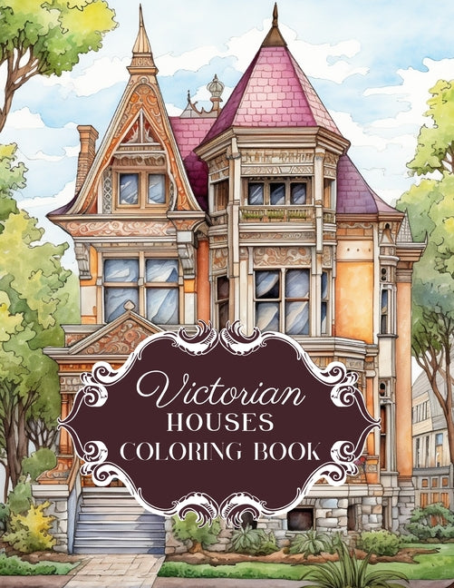 Victorian House Splendor: Coloring Book for Adults - Historic Victorian Homes Edition Featuring Ornate Houses and Mansions - Ingram