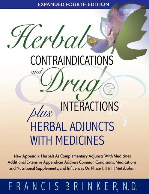 Herbal Contraindications and Drug Interactions: Plus Herbal Adjuncts with Medicines, 4th Edition - Ingram