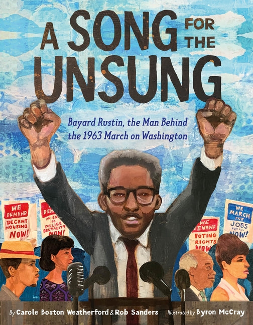 Song for the Unsung: Bayard Rustin, the Man Behind the 1963 March on Washington - Ingram