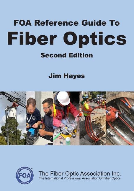 FOA Reference Guide to Fiber Optics - Ingram