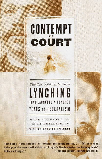 Contempt of Court: The Turn-Of-The-Century Lynching That Launched a Hundred Years of Federalism - Ingram