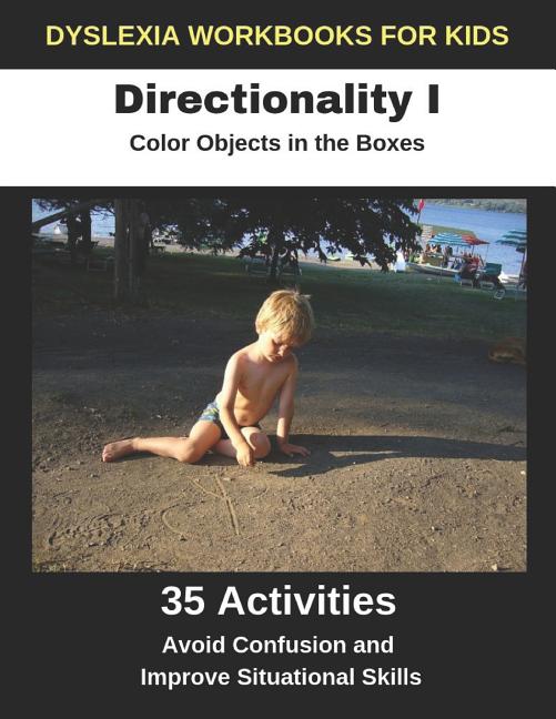 Dyslexia Workbooks for Kids - Directionality I - Color Objects in the Boxes - Avoid Confusion and Improve Situational Skills - Ingram