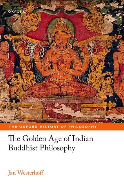 Golden Age of Indian Buddhist Philosophy - Ingram