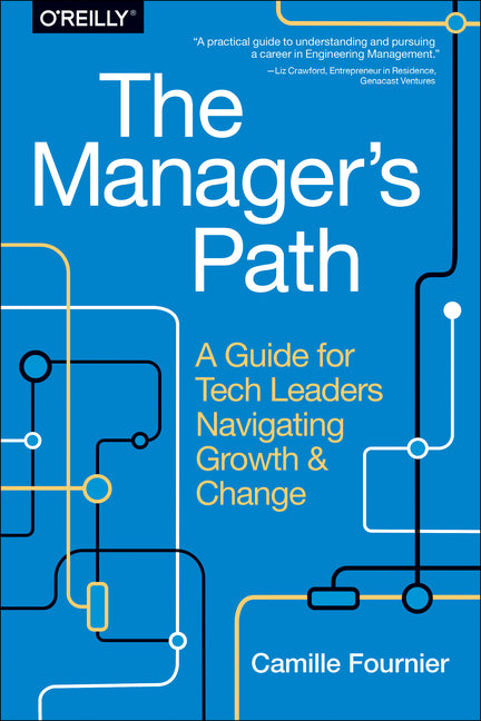 Manager's Path: A Guide for Tech Leaders Navigating Growth and Change - Ingram