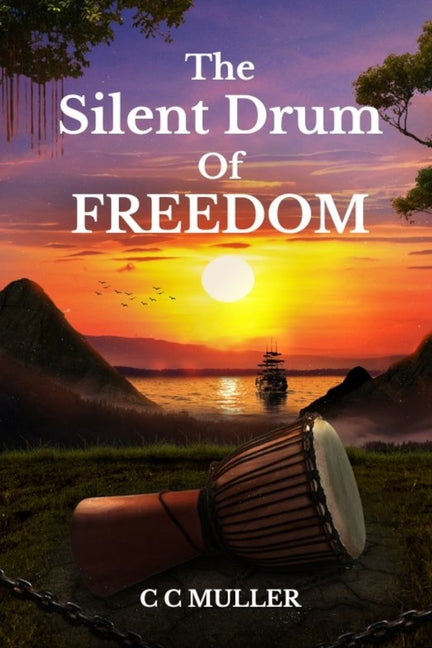 Silent Drum Of Freedom: "A Deaf Leader's Fight for Freedom in Colonial Martinique" BOOK 1 - Ingram