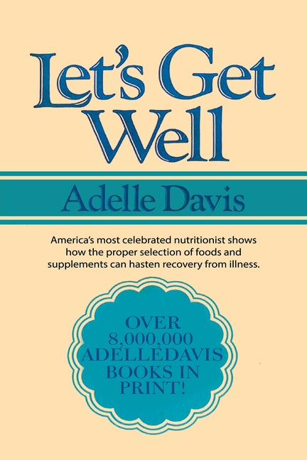 Let's Get Well: A Practical Guide to Renewed Health Through Nutrition - Ingram