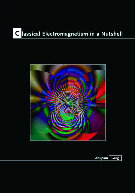 Classical Electromagnetism in a Nutshell - Ingram